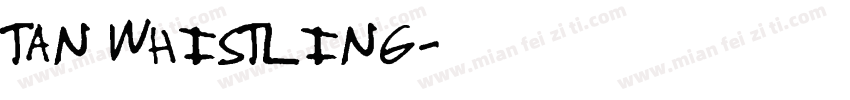 TAN WHISTLING字体转换